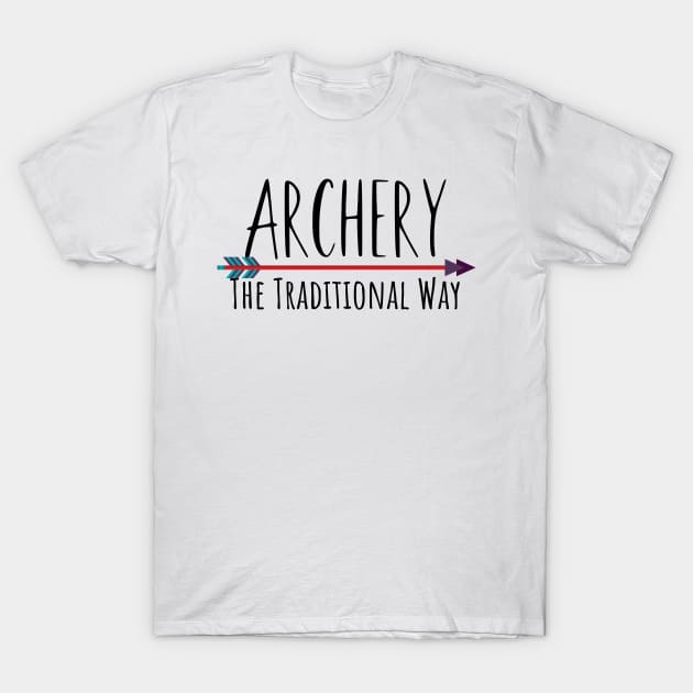 Archery traditional way T-Shirt by maxcode